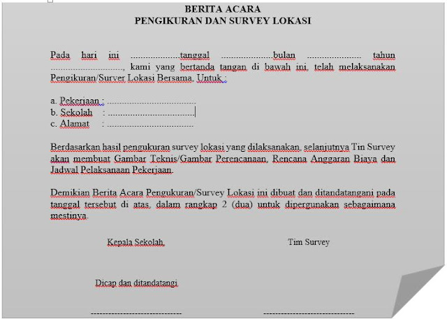 Bagi sekolah yang telah mengajukan Proposal Permohonan Bantuan Bangunan Ruang Kelas Baru  Download Contoh Berita Acara Pengukuran Dan Survey Lokasi dan Data Sekolah Penerima Bantuan DAK, Dana Alokasi Khusus