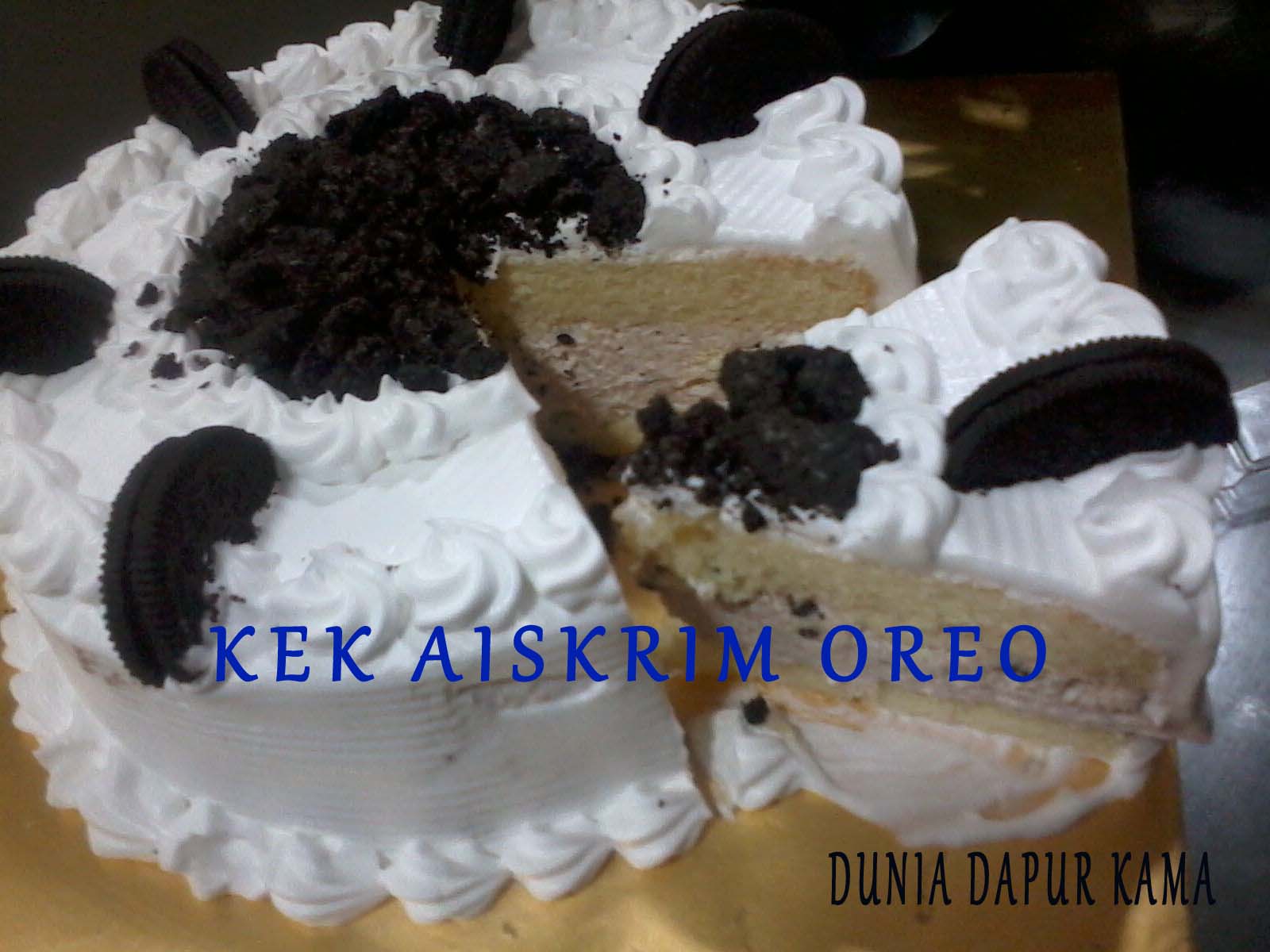 DUNIA DAPUR KAMA: KEK AISKRIM OREO