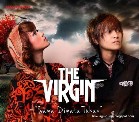 Lirik Lagu The Virgin - Sama Dimata Tuhan