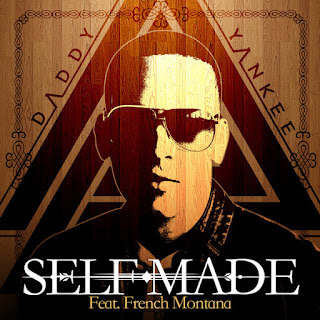 Daddy Yankee - Self Made (Ft. French Montana)