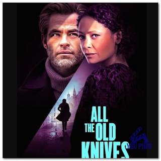 Những Kẻ Tình Nghi - All the Old Knives (Mới 2022) Review phim, tải phim, Xem online, Download phim http://www.xn--yuphim-iva.vn