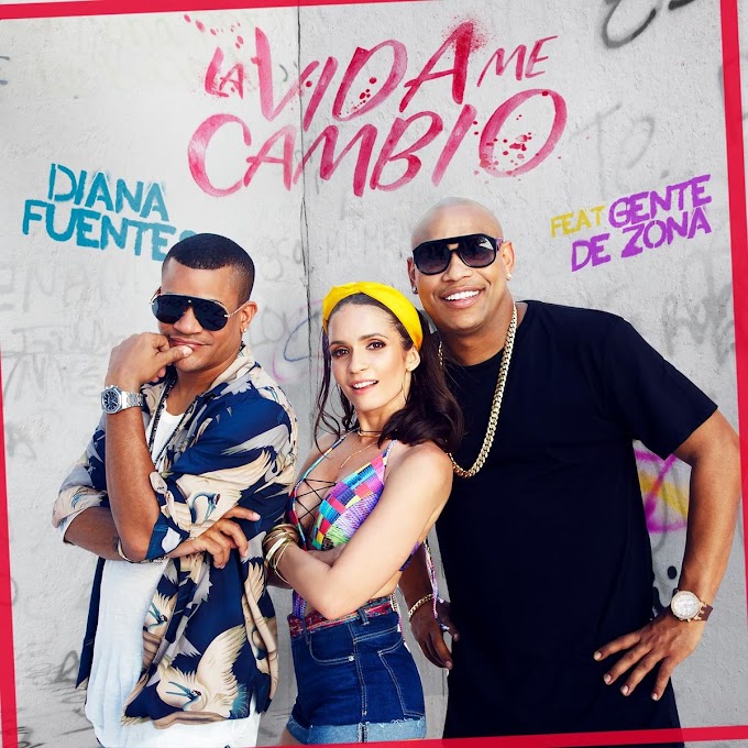Diana Fuentes & Gente de Zona - La Vida Me Cambió
