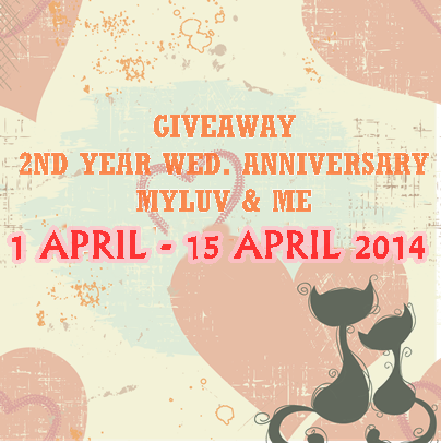  http://tengkubutang.blogspot.com/2014/04/giveaway-2nd-year-wed-anniversary-myluv.html