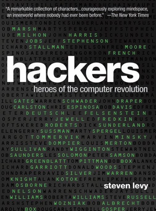 Hackers Heroes of the computer revolution