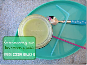 Cómo conservar y hacer tus cremas y purés: mis consejos