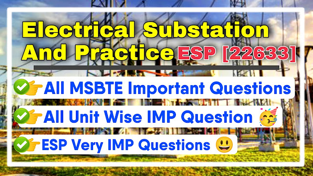 ESP Electrical Substation And Practice Important Questions for MSBTE Exam