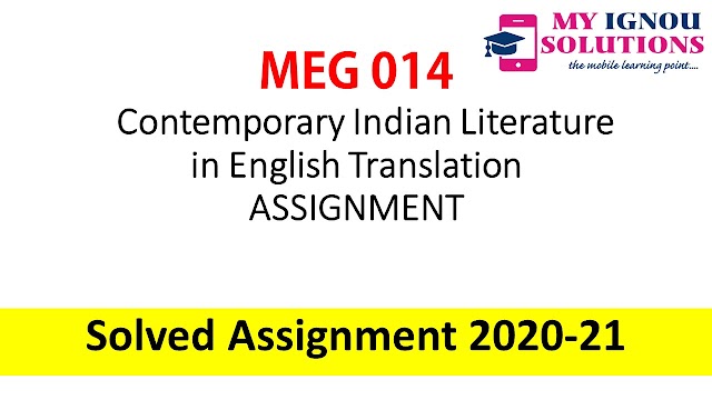 MEG 14 Contemporary Indian Literature in English Translation ASSIGNMENT  Solved Assignment