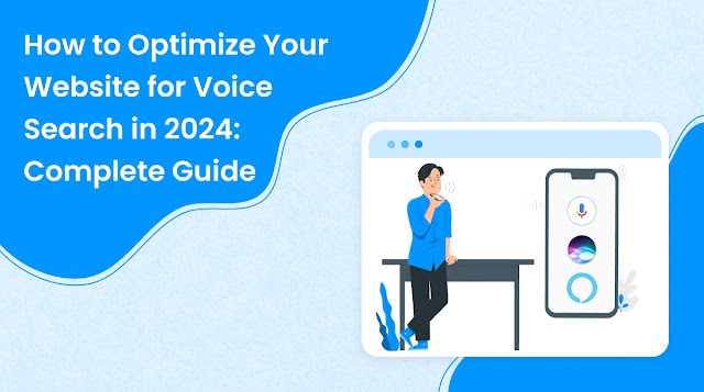 "The Top 7 Ways to Optimize Your Website for Voice Search in 2024"