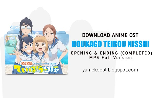 OST Houkago Teibou Nisshi: Opening & Ending