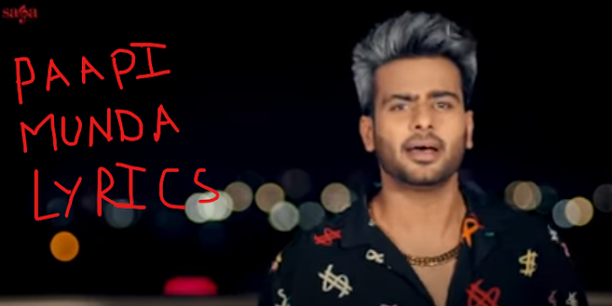 PAAPI MUNDA LYRICS PUNJABI SONG MANKIRT AULAKH