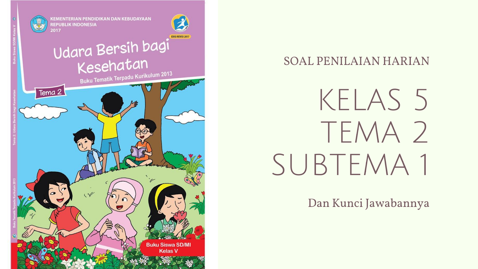 Soal Penilaian Harian Kelas 5 Tema 2 Subtema 1 dan Kunci Jawaban