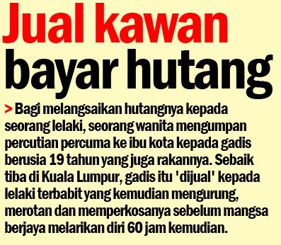 bukan jual kawan bayar hutang...