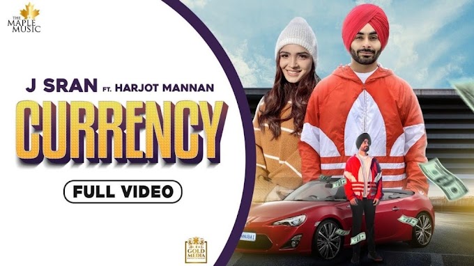 Currency Lyrics - J Sran ft Harjot Mannan 