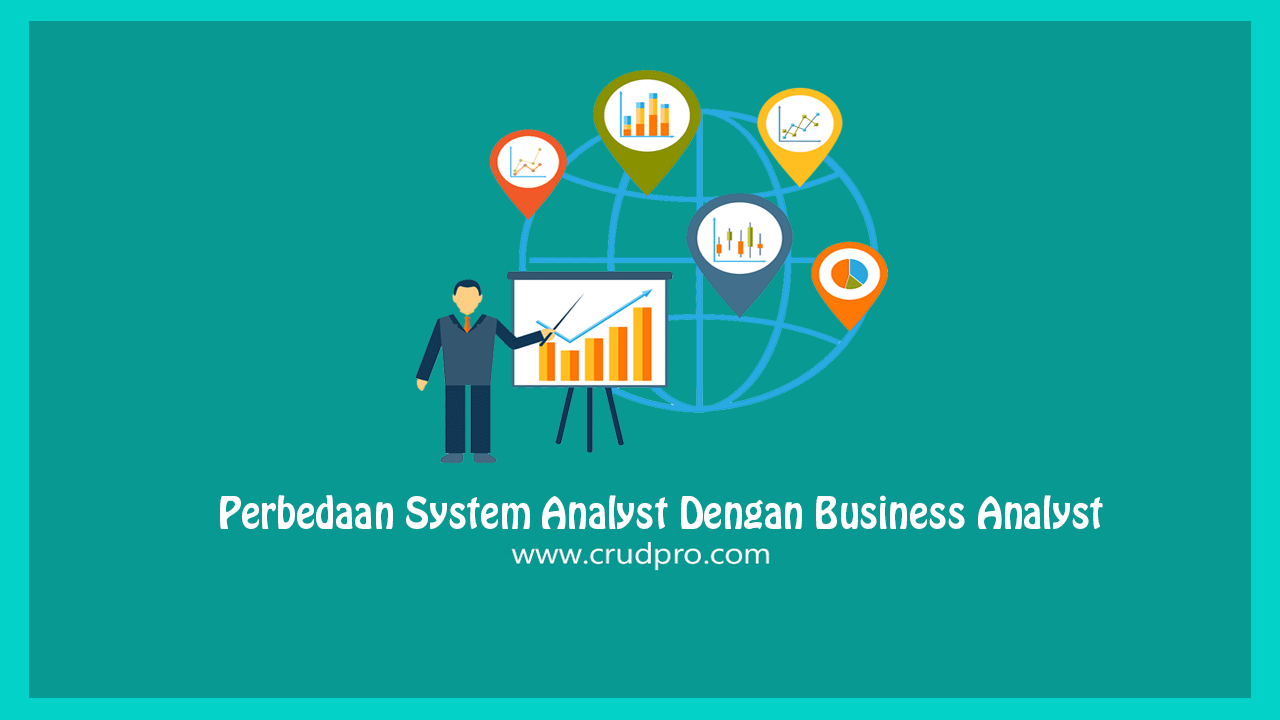 Perbedaan System Analyst Dengan Business Analyst