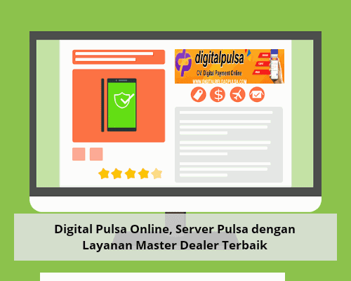 Digital Pulsa Online, Server Pulsa dengan Layanan Master Dealer Terbaik