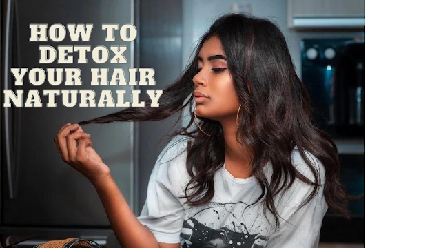 How to Detox Your Hair Naturally