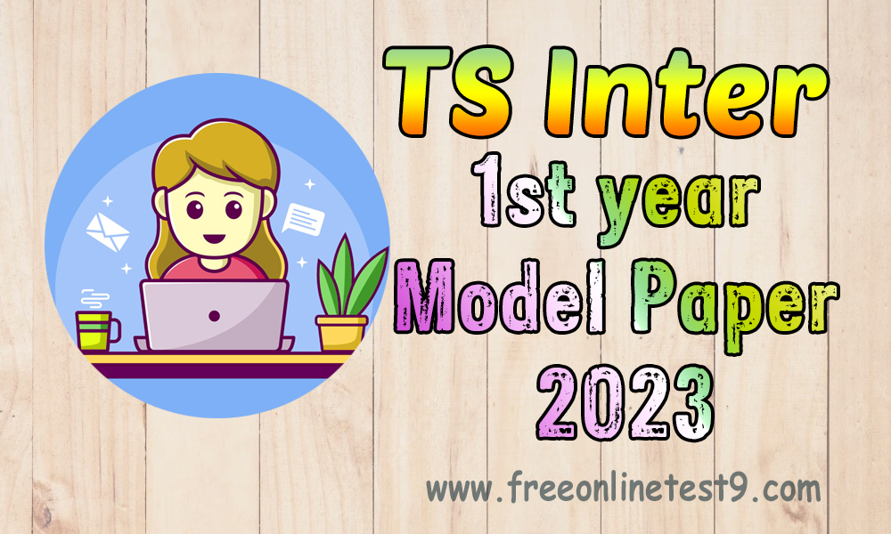 TS Inter 1st Year Model Paper 2023 Pdf Download, TS Inter 1st Year Model Paper 2023