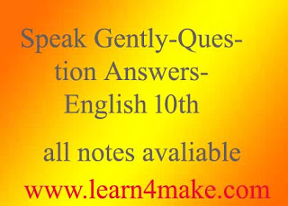 Speak Gently-Question Answers- English 10th