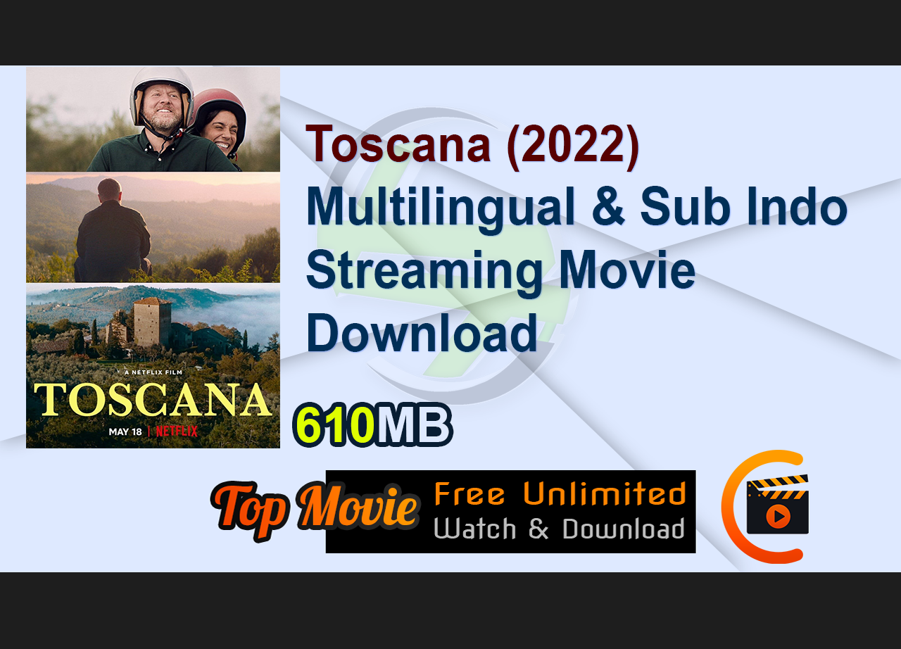 Toscana (2022) Multilingual & Sub Indo Streaming Movie Download
