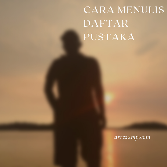 Cara Menulis Daftar Pustaka