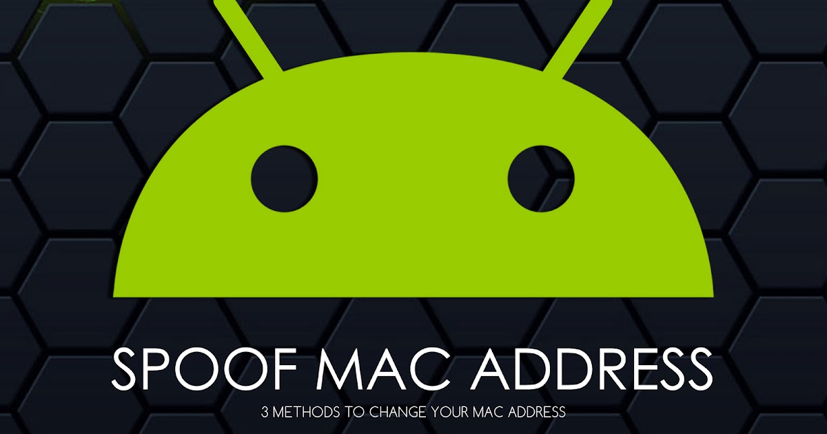Spoof Android MAC Address