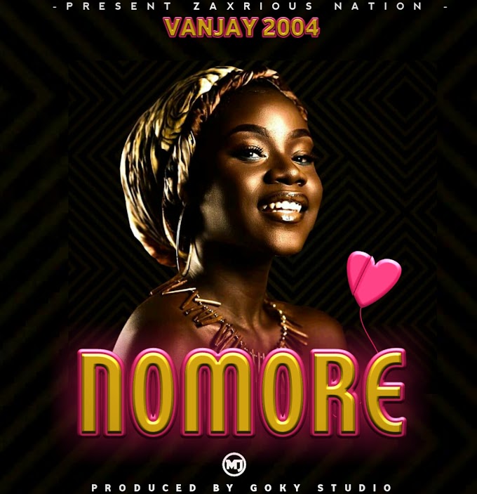 DOWNLOAD "No More" by Van Jay-Mw || prod by Goky studio (X)
