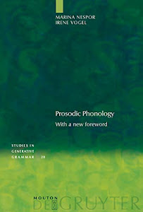 Prosodic Phonology: With a New Foreword (Studies in Generative Grammar [SGG] Book 28) (English Edition)