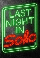 LAST NIGHT IN SOHO