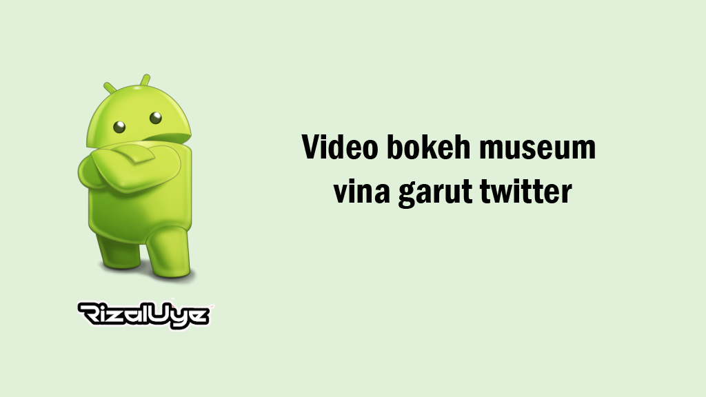 Video bokeh museum vina garut twitter