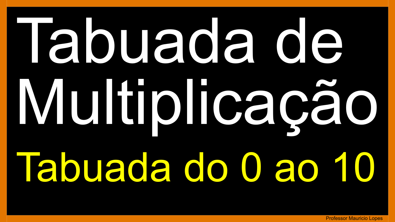 Professor Mauricio Lopes Tabuada De Multiplicacao Tabuada Do 0 Ao 10