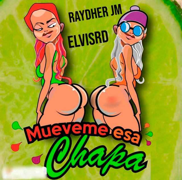 Raydher JM Ft ElvisRD - Mueveme Esa Chapa