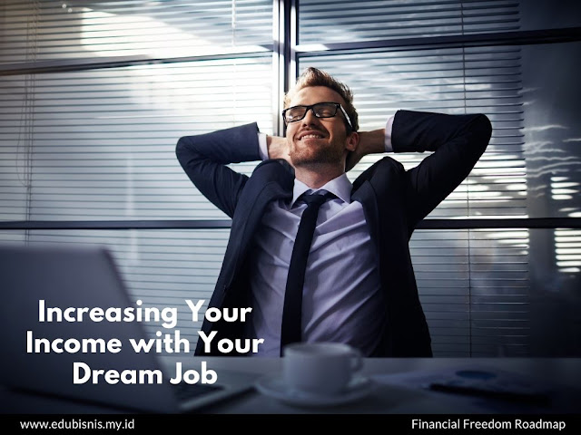 increasing your income with your dream job kelas online edubisnis