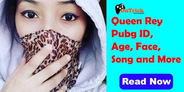 Queen Rey Pubg ID, Age, Real Name,Device, Country and More.