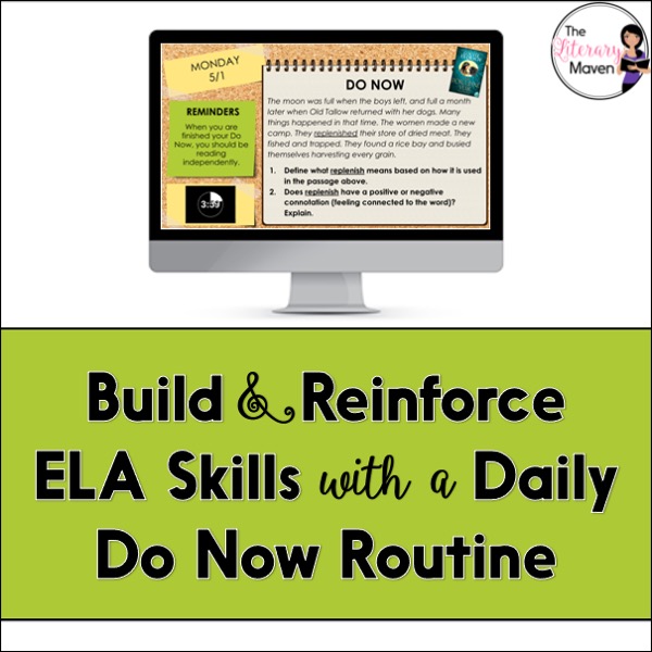 My daily Do Now routine helps students settle down at the start of class, but also builds and reinforces a variety of reading and writing ELA skills.