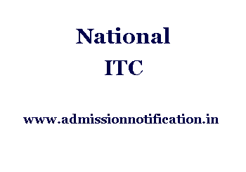 National ITC Admission, Ranking, Reviews, Fees and Placement