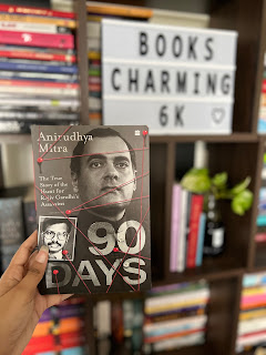 90 Days: The True Story of the Hunt for Rajiv Gandhi's Assassins by Anirudhya Mitra