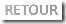 RETOUR