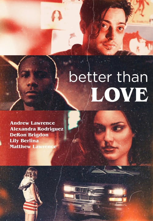 Download Better Than Love 2019 Full Movie With English Subtitles