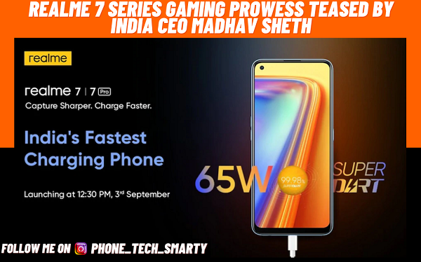 Realme 7 Series Gaming Prowess Teased By Madhav Sheth: Check Specification 