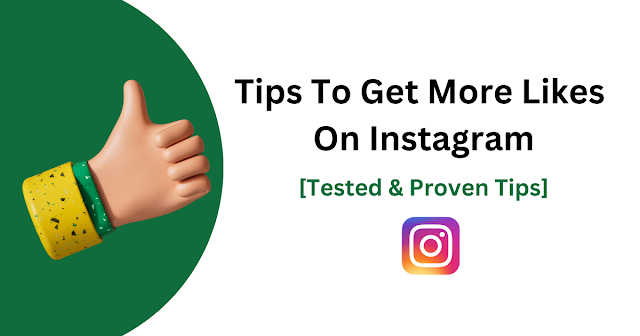 Tips To Get More likes On Instagram For Free [Tested & Proven Tips]