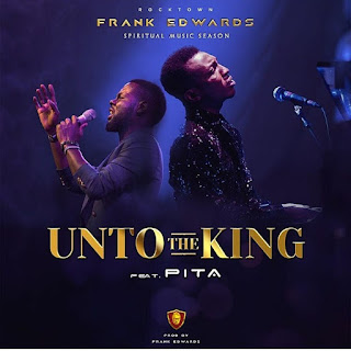 Download frank edward Unto the king