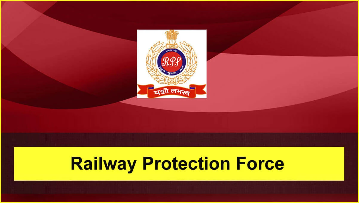 Railway Protection Force (RPF) and Railway Protection Special Force (RPSF)