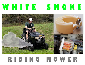 smoke from riding mower, white smoke