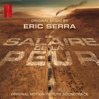 New Soundtracks: THE WAGES OF FEAR / LE SALAIRE DE LA PEUR (Eric Serra)