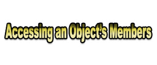 Accessing an Object’s Members