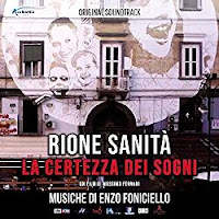 New Soundtracks: RIONE SANITA - LA CERTEZZA DEI SOGNI (Enzo Foniciello)