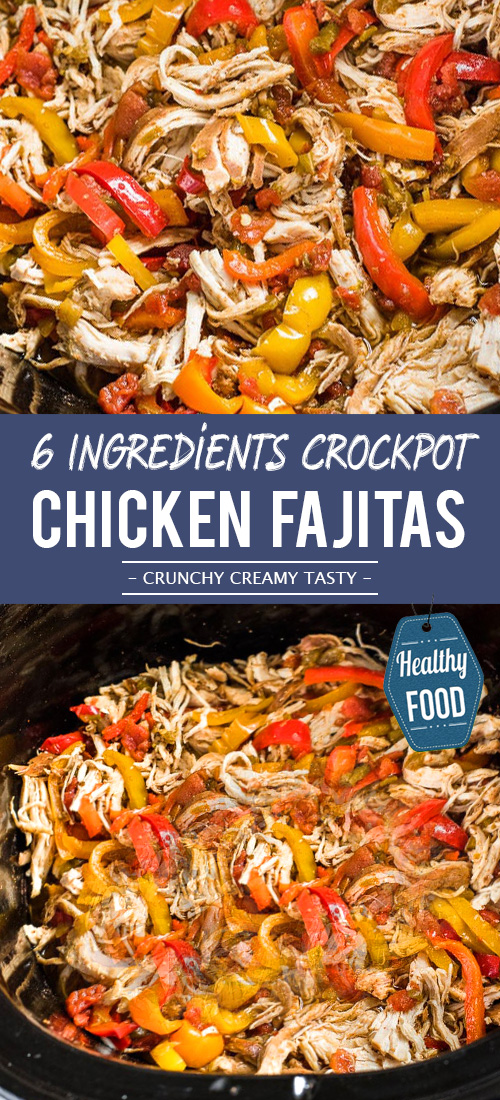 6 Ingredients Crockpot Chicken Fajitas