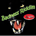 BADNESS RIDDIM CD (2013)