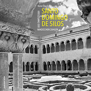 Santo Domingo de Silos: Kreuzgang der magischen Zahlen