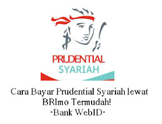 Cara Bayar Prudential Syariah lewat BRImo Termudah!